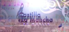 Castilla-La Mancha es música imagen: Castilla-La Mancha es música